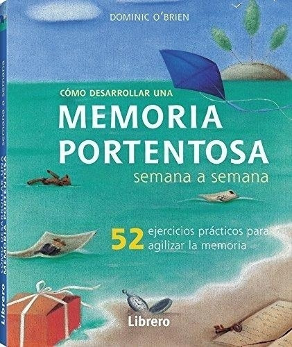 Memoria Portentosa Semana A Semana 52 Ejercicios Practicos P