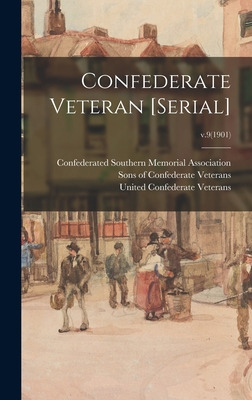 Libro Confederate Veteran [serial]; V.9(1901) - Confedera...