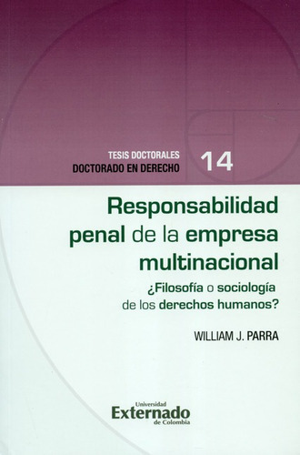 Responsabilidad Penal De La Empresa Multinacional, De Parra, William J.. Editorial Universidad Externado De Colombia, Tapa Blanda En Español, 2019