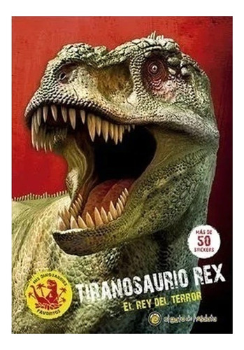 Libro Tiranosaurio Rex + 50 Stickers - Mis Dinos Favoritos