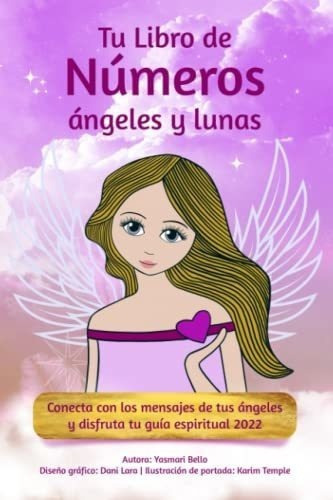 Tu Libro De Numeros, Angeles Y Lunas Conecta Con Lo, De Bello, Yasm. Editorial Independently Published En Español