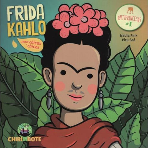 Imagen 1 de 1 de Libro Frida Kahlo Para Chicas Y Chicos - Antiprincesas 1