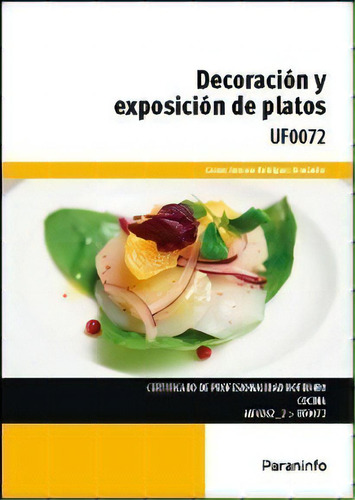 Decoraciãâ³n Y Exposiciãâ³n De Platos, De Rodríguez Fernández, Carlos. Editorial Ediciones Paraninfo, S.a, Tapa Blanda En Español