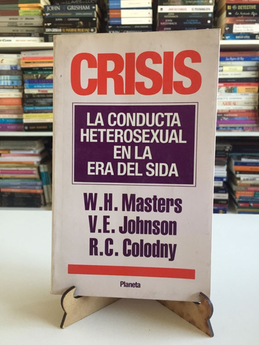 Crisis La Conducta Heterosexual En La Era Del Sida Planeta