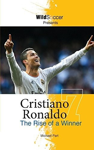 Book : Cristiano Ronaldo The Rise Of A Winner (soccer Stars