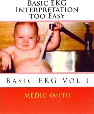 Basic Ekg Interpretation Too Easy - Medic Smith (paperback)
