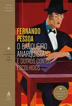 Comprar El banquero anarquista y otros cuentos seleccionados, De Pessoa, Fernando., tomo 1. Editorial Nova Fronteira, tapa blanda, primera edición - 2018 en portugués