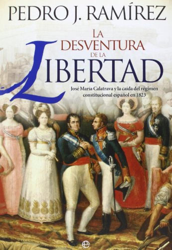 La Desventura De La Libertad - Ramirez Pedro J 