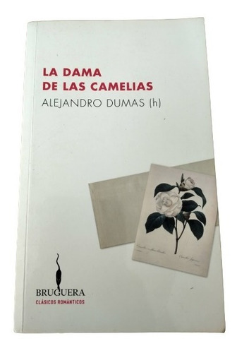 Libro La Dama De Las Camelias. - Alejandro Dumas