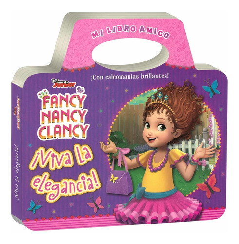 Mi Libro Amigo, Fancy Nancy Clancy ¡viva La Elegancia!