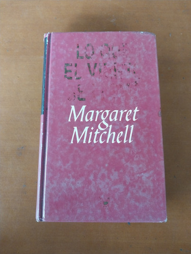 Novela Lo Que El Viento Se Llevó. Margaret Mitchell
