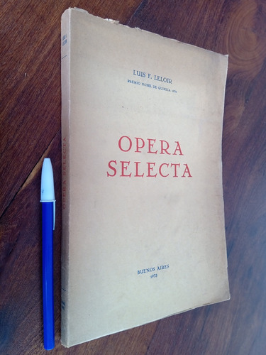 Opera Selecta - Luis F Leloir