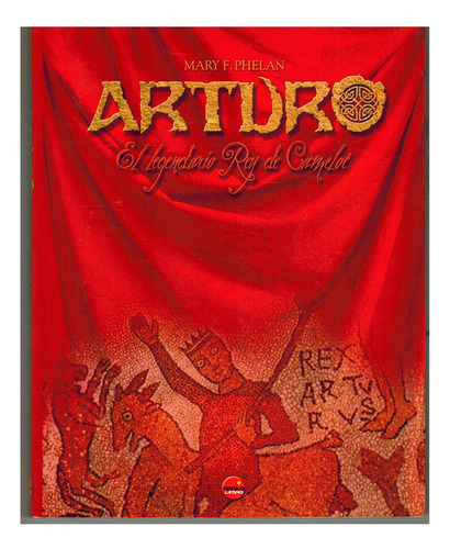 Libro Arturo, El Legendario Rey De Camelot