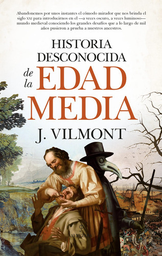 Historia Desconocida De La Edad Media, De Vilmont, J.. Editorial Almuzara, Tapa Blanda En Español, 2021