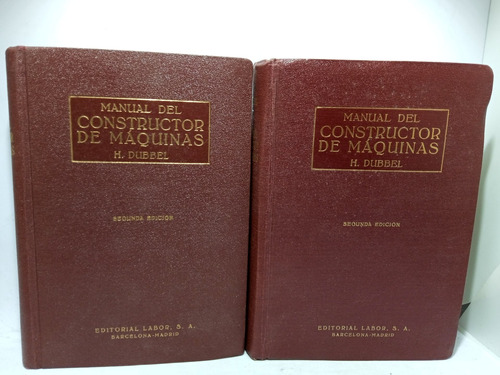 Manual Del Constructor De Máquinas - Dubbel - 2 Tomos - 1960