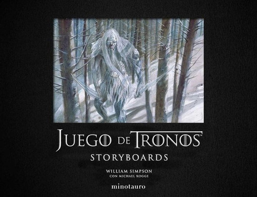 Juego De Tronos Storyboards - William Simpson, Michael Ko...