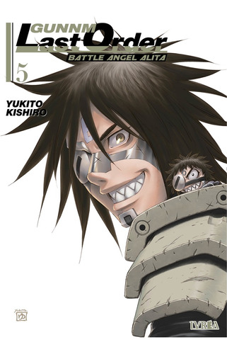 GUNNM LAST ORDER 05, de Yukito Kishiro. Serie Gunnm Last Order, vol. 5. Editorial Ivrea, tapa blanda en español, 2022