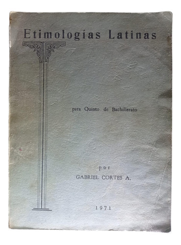 Etimologías Latinas - Gabriel Cortés