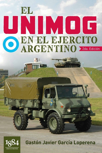 Libro El Unimog En El Ejército Argentino - 2da Edición