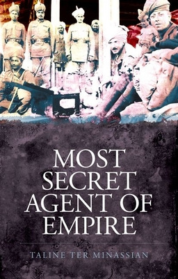 Libro Most Secret Agent Of Empire: Reginald Teague-jones,...