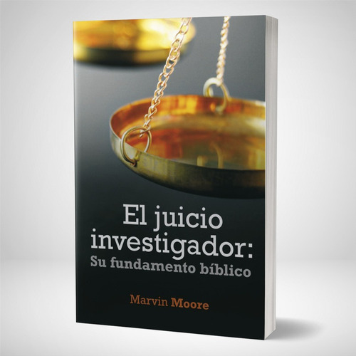 El Juicio Investigador: Su Fundamento Bíblico, De Marvin Moore. Editorial Editorial Aces En Español