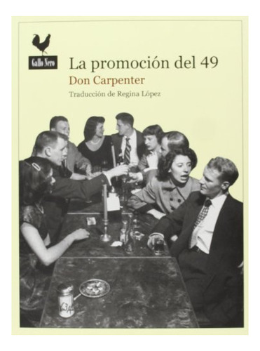 Libro La Promocion Del 49 De Don Carpenter