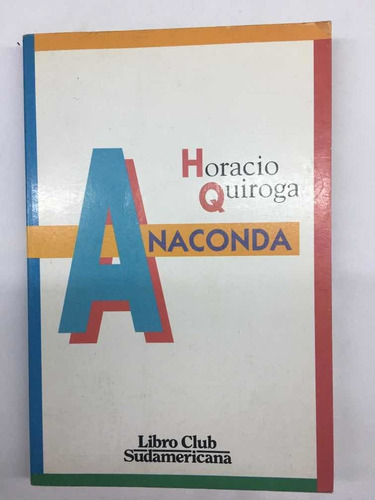 Anaconda De Horacio Quiroga Libros Usados 