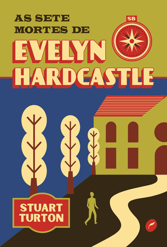 As sete mortes de Evelyn Hardcastle, de Turton, Stuart. Editora Dublinense Ltda., capa mole em português, 2020