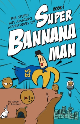 Libro The Stupid But Amazing Adventures Of Super Bannana ...