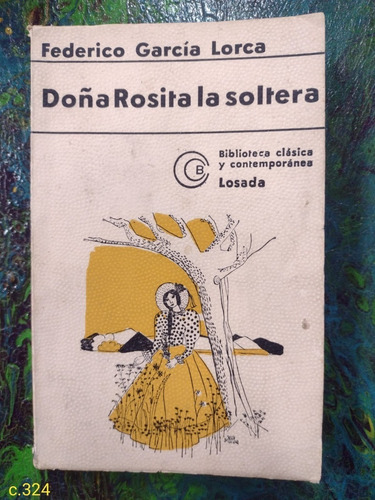 Federico García Lorca / Doña Rosita La Soltera / Losada