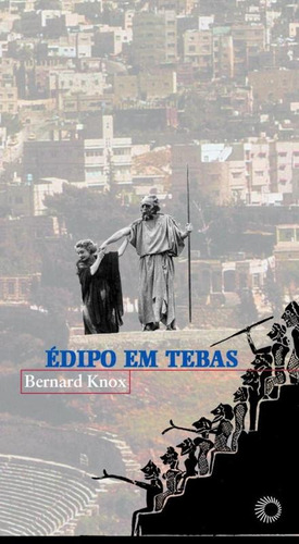 Édipo em Tebas, de Knox, Bernard. Estudos Editorial Editora Perspectiva Ltda., capa mole em português, 2002