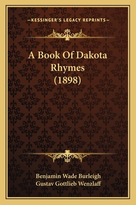 Libro A Book Of Dakota Rhymes (1898) - Burleigh, Benjamin...