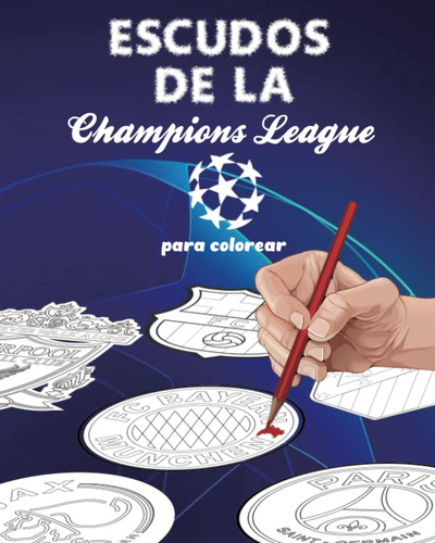 Libro: Escudos De La Champions League Para Colorear (spanish