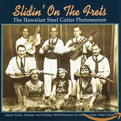 Cd Slidin On The Frets The Hawaiian Steel Guitar Phenomenon