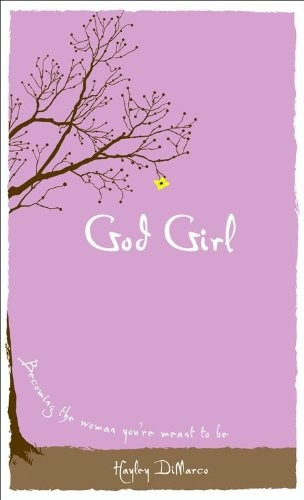 Libro God Girl: Becoming The Woman You're Meant To Be