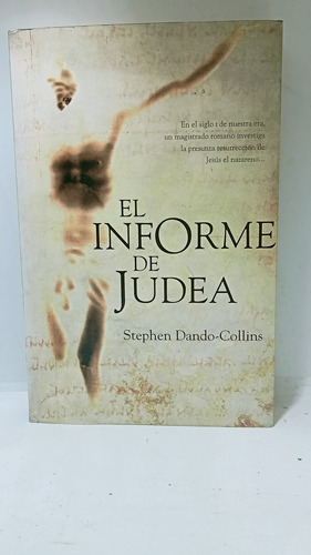 El Informe De Judea - Stephen Dando - Grijalbo - Novela 
