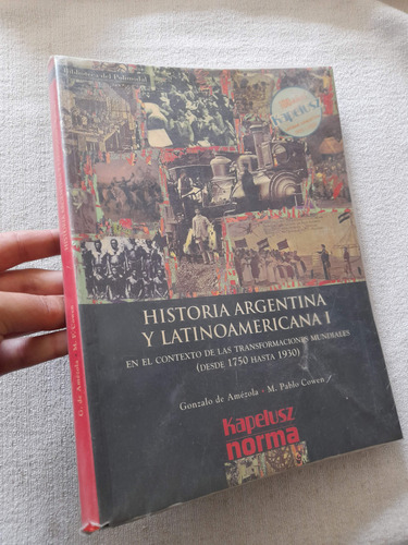 Historia Argentina Y Latinoamericana 1 - Kapelusz - Norma (Usado)