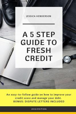 Libro A 5 Step Guide To Fresh Credit : An Easy-to-follow ...