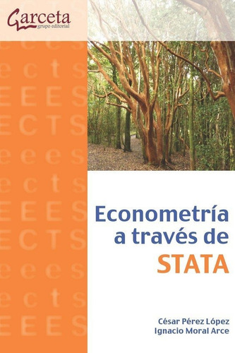 Econometria A Traves De Stata, De Perez Lopez, Cesar. Editorial Ibergarceta Publicaciones S.l., Tapa Blanda En Español