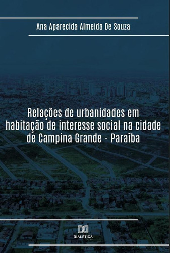 Relações De Urbanidades Em Habitação De Interesse Social...