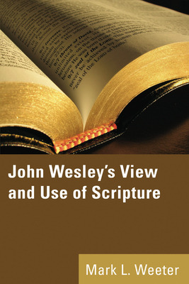 Libro John Wesley's View And Use Of Scripture - Weeter, M...