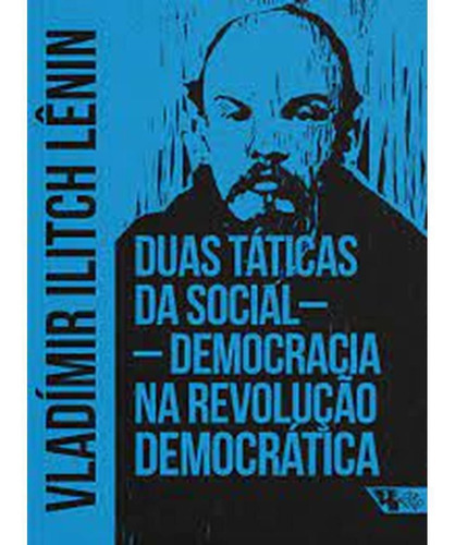 Duas Táticas Da Social- Democracia Na Revolução Democrática