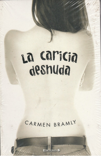La Caricia Desnuda Carmen Bramly 