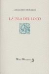 Isla Del Loco,la - Morales,gregorio