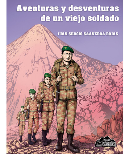 Aventuras Y Desventuras De Un Viejo Soldado