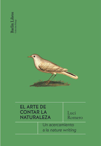 Libro: El Arte De Contar La Naturaleza. Romero, Luci. Barlin