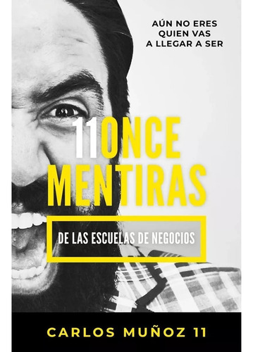 Libro 11 Mentiras De Las Escuelas De Negocios / Grijalbo