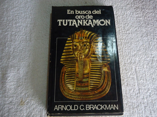 Libro: En Busca Del Oro De Tutankamón.  Arnold C Brackman