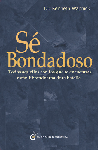 Se Bondadoso - Kenneth Dr Wapnick