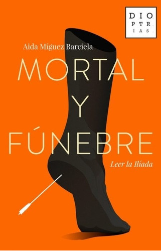 Mortal Y Fúnebre - Aida Míguez Barciela